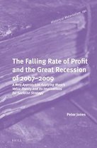 Historical Materialism Book Series-The Falling Rate of Profit and the Great Recession of 2007-2009