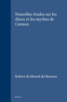 Nouvelles Ã tudes Sur Les Dieux Et Les Mythes de Canaan