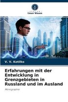 Erfahrungen mit der Entwicklung in Grenzgebieten in Russland und im Ausland