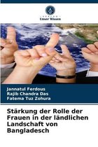 Starkung der Rolle der Frauen in der landlichen Landschaft von Bangladesch