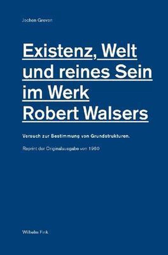 Existenz, Welt Und Reines Sein Im Werk Robert Walsers - cover