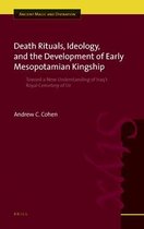 Ancient Magic and Divination- Death Rituals, Ideology, and the Development of Early Mesopotamian Kingship