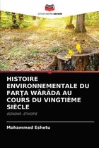 Histoire Environnementale Du FarŢa Warada Au Cours Du Vingtieme Siecle