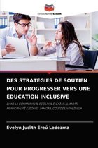 Des Stratégies de Soutien Pour Progresser Vers Une Éducation Inclusive