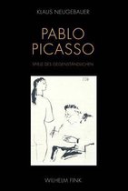 Pablo Picasso. Spiele Des Gegenstandlichen