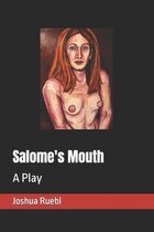 Salome's Mouth