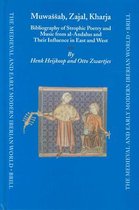 Muwassaḥ, Zajal, Kharja: Bibliography of Strophic Poetry and Music from Al-Andalus and Their Influence in East and West