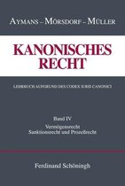 Kanonisches Recht. Lehrbuch Aufgrund Des Codex Iuris Canonici: Band IV