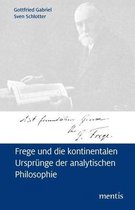 Frege Und Die Kontinentalen Ursprunge Der Analytischen Philosophie