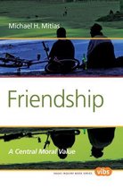 Friendship: A Central Moral Value