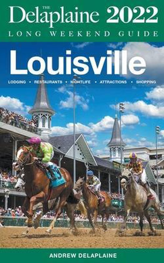 Louisville - The Delaplaine 2022 Long Weekend Guide - cover