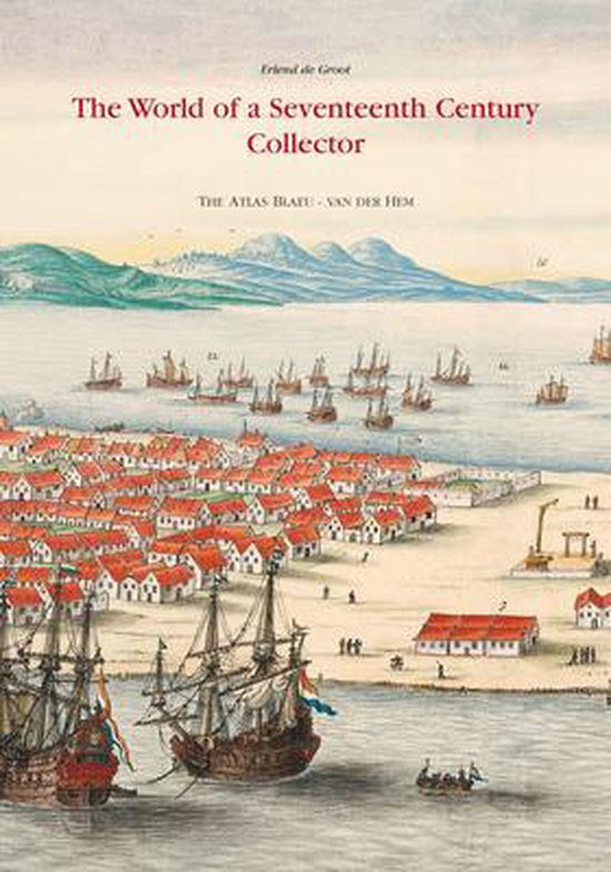 Cover van het boek 'The world of a seventeenth-century collector / druk 1' van E. de Groot en F.A.R. Barge