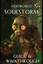 Oddworld Soulstorm Guide and Walkthrough