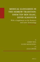Études sur le judaïsme médiéval- Medical Glossaries in the Hebrew Tradition: Shem Tov Ben Isaac, Sefer Almansur