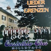 Lieder kennen keine Grenze  - Carinthia Chor