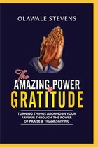 The Amazing Power of Gratitude