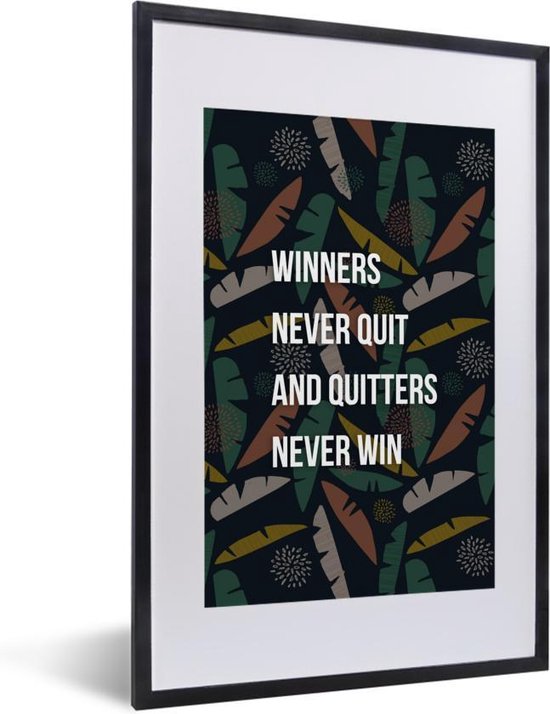 Fotolijst incl. Poster - Quotes - Spreuken - Sport - 'Winners never quit and quitters never win' - 40x60 cm - Posterlijst