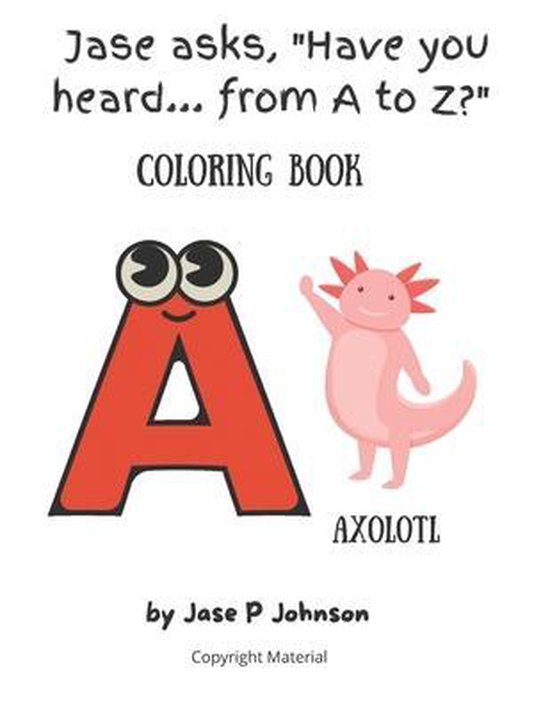 Jase Asks,- Jase asks, Have you heard... from A to Z? Colori ... - cover