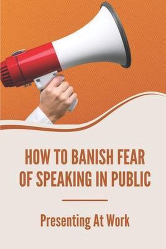 How To Banish Fear Of Speaking In Public - cover