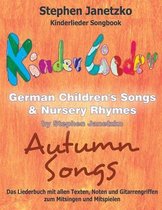 German Children's Songs & Nursery Rhymes- Kinderlieder Songbook - German Children's Songs & Nursery Rhymes - Autumn Songs