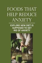 Foods That Help Reduce Anxiety: Explore New Diet Is Supposed To Get Rid Of Anxiety