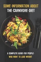 Some Information About The Carnivore Diet: A Complete Guide For People Who Want To Lose Weight