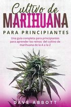 Cultivo de Marihuana Para Principiantes- Cultivo De Marihuana Para Principiantes