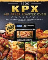 1500 KPX Air Fryer Toaster Oven Cookbook