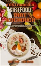 Erstaunlich Sirtfood Diät Kochbuch