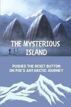 The Mysterious Island: Pushes The Reset Button On Poe's Antarctic Journey