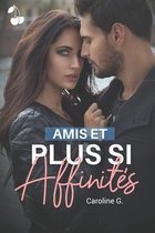 Amis et plus si affinites