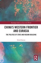 Routledge Studies on Asia in the World - China’s Western Frontier and Eurasia