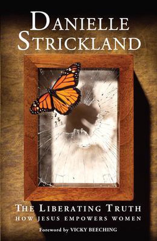 Liberating Truth | 9780857210197 | Danielle Strickland | Boeken | bol