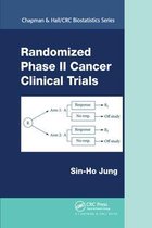 Chapman & Hall/CRC Biostatistics Series- Randomized Phase II Cancer Clinical Trials