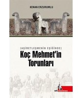 Koç Mehmet'in Torunları   Aşiretleşmenin Eşiğinde