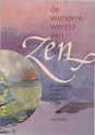De Wondere Wereld Van Zen