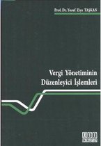 Vergi Yönetiminin Düzenleyici İşlemleri