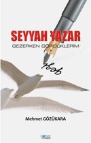 Seyyah Yazar   Gezerken Gördüklerim