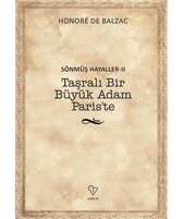 Sönmüş Hayaller 2-Taşralı Bir Büyük Adam Paris'te