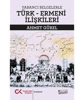 Yabancı Belgelerle Türk Ermeni İlişkileri