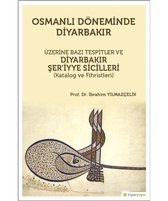 Osmanlı Döneminde Diyarbakır Üzerine Bazı Tespitler ve