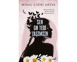 Sen On Yedi YaÅŸÄ±msÄ±n
