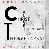 Christ Alive - The Rehearsal (LP)