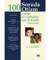 100 Soruda Otizm Aileler ve Uzmanlar İçin El Kitabı