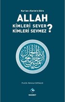 Kur'an'ı Kerim'e Göre Allah Kimleri Sever Kimleri Sevmez?