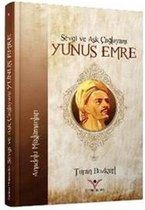 Sevgi ve Aşk Çağlayanı Yunus Emre