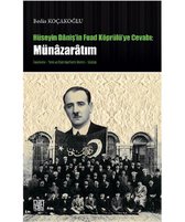 Hüseyin Daniş'in Fuat Köprülüye Cevabı: Münazaratım