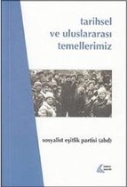 Tarihsel ve Uluslararası Temellerimiz