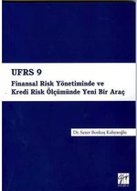 UFRS 9 Finansal Risk Yönetiminde ve Kredi Risk Ölçümünde