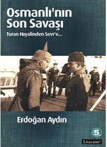 Osmanlı'nın Son Savaşı